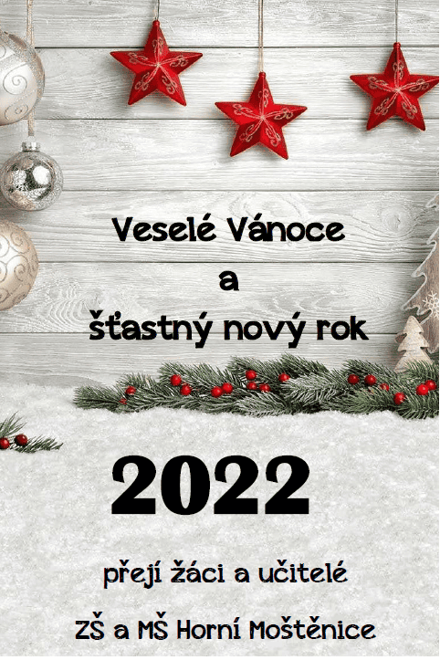 Veselé Vánoce a šťastný nový rok přeje ZŠ a MŠ Horní Moštěnice